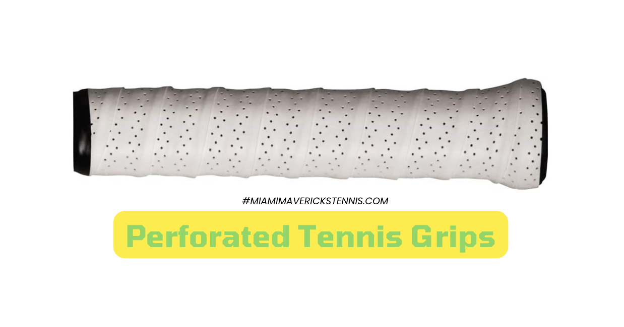 Perforated Tennis Grips
